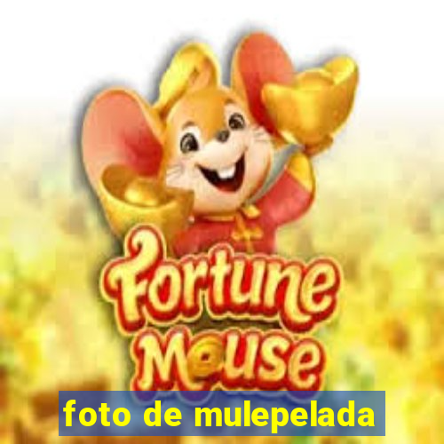 foto de mulepelada